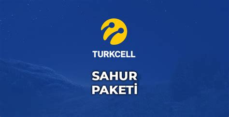 Turkcell Sahur Paketi 2024 Detaylı İnceleme